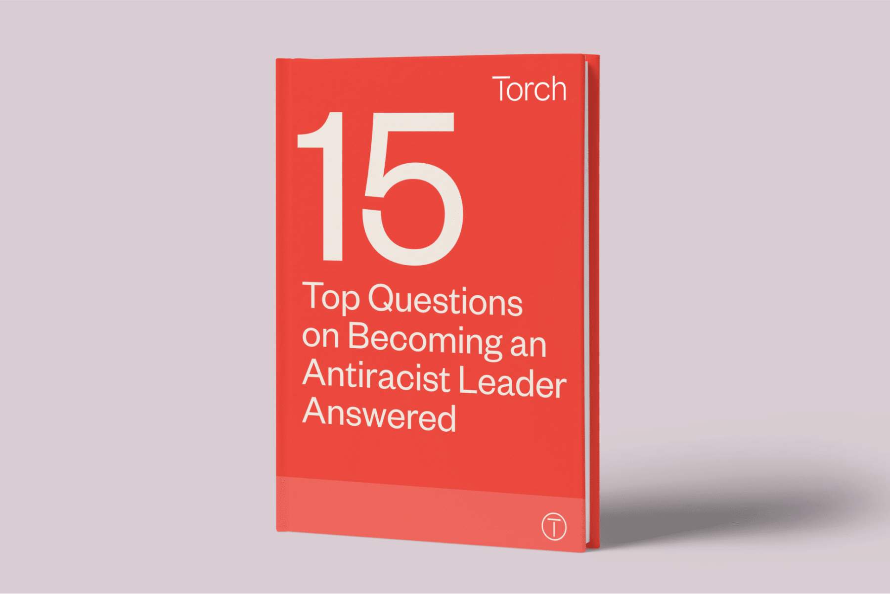 15 Top Questions on Becoming an Antiracist Leader Answered eBook