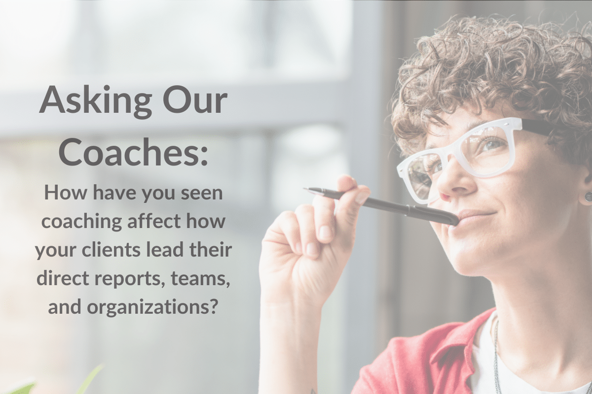 Asking Our Coaches: Coaching Improves Relationships