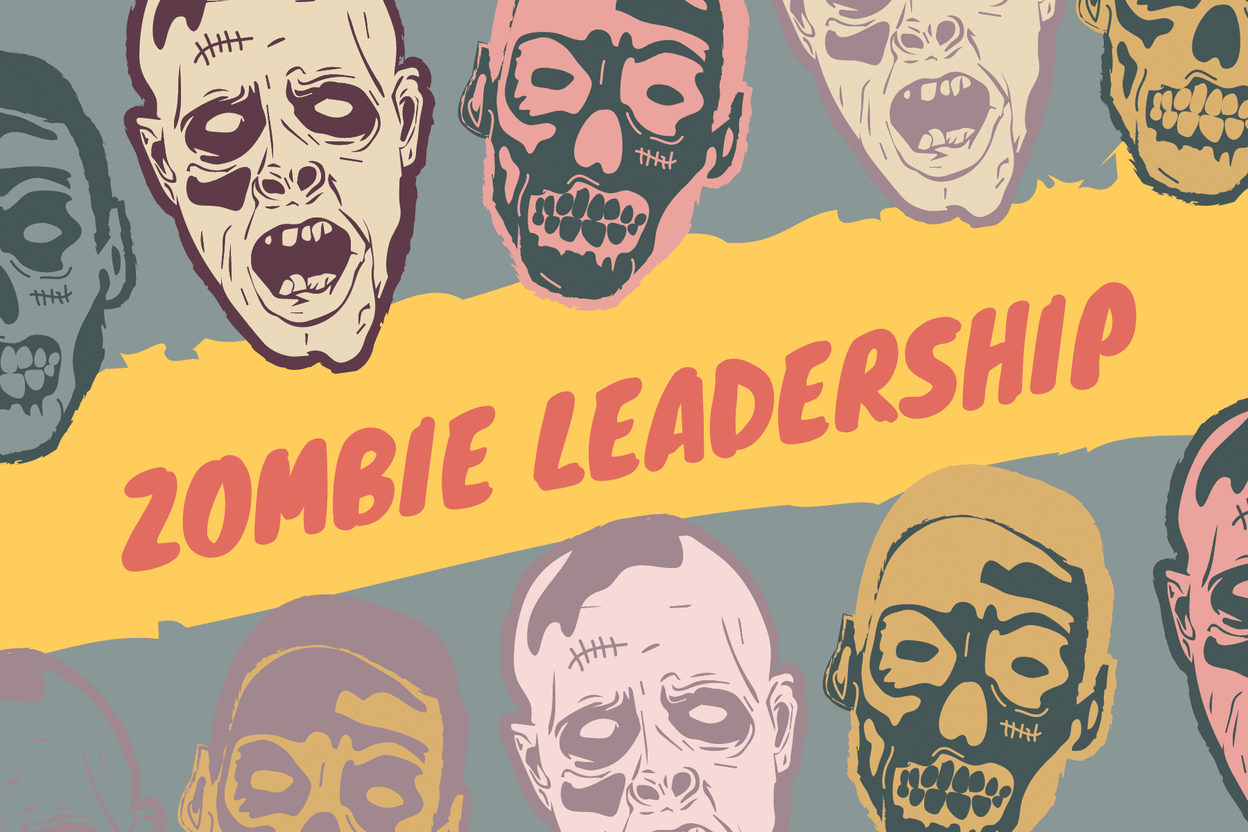 Leadership Apocalypse: 8 Outdated Leadership Myths that Just Won’t Die