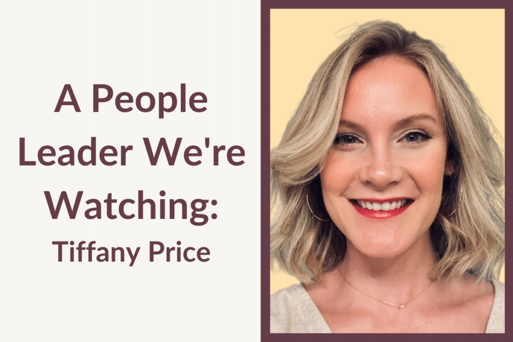 "A People Leader We're Watching: Tiffany Price" right next to headshot of Tiffany Price