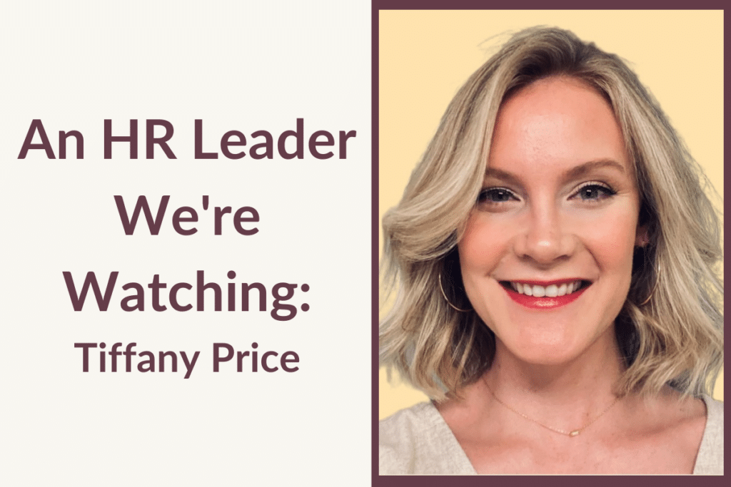 "An HR Leader We're Watching: Tiffany Price" right next to headshot of Tiffany Price